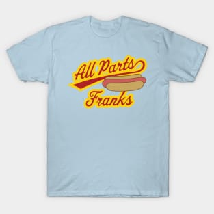 All Parts Franks T-Shirt